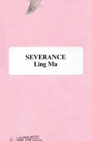 Chimera Readers Review of Severance by Ling Ma