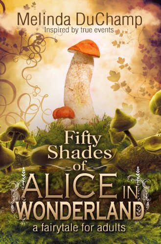 Chimera Reader review of Fifty Shades Of Alice In Wonderland – By Melinda DuChamp